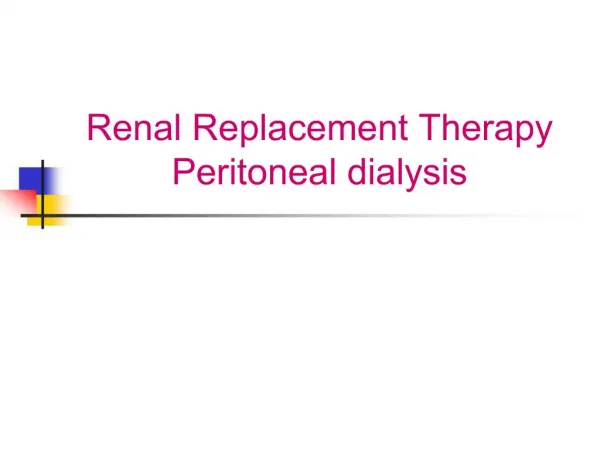 Renal Replacement Therapy Peritoneal dialysis