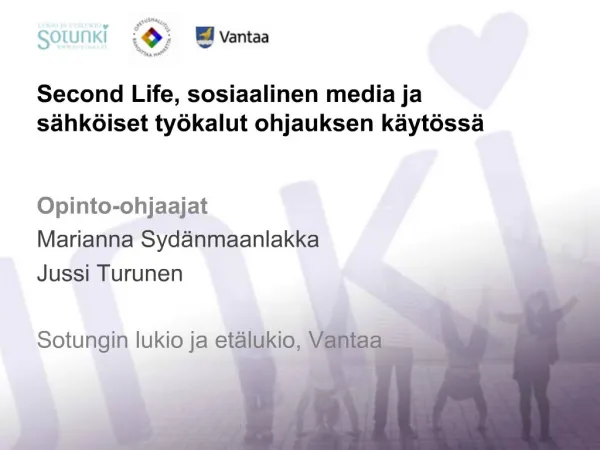 Second Life, sosiaalinen media ja s hk iset ty kalut ohjauksen k yt ss
