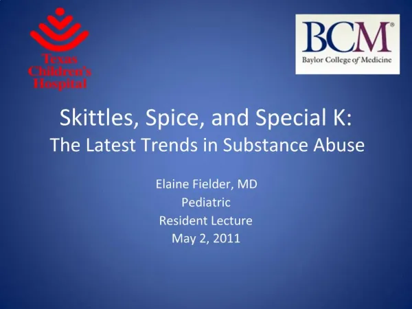 Skittles, Spice, and Special K: The Latest Trends in Substance Abuse