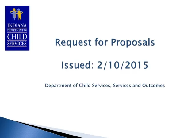Request for Proposals Issued: 2/10/2015 Department of Child Services, Services and Outcomes