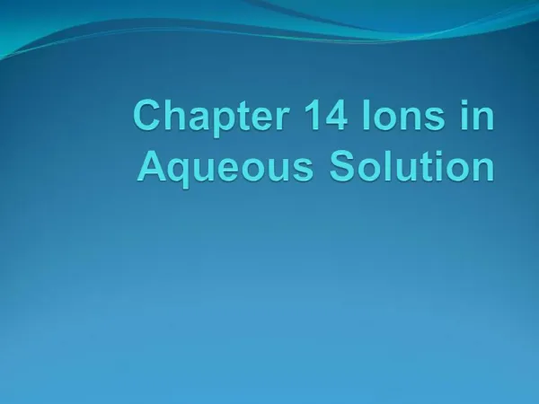 Chapter 14 Ions in Aqueous Solution