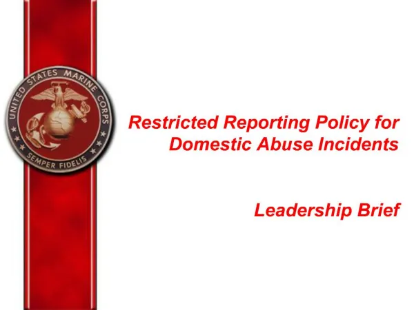 Restricted Reporting Policy for Domestic Abuse Incidents Leadership Brief
