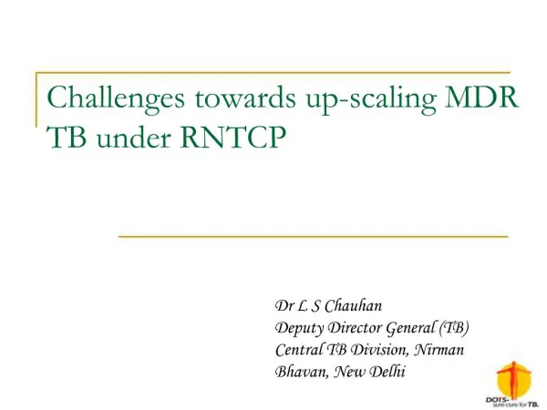 Challenges towards up-scaling MDR TB under RNTCP