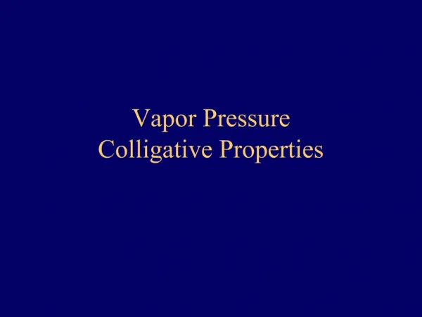 Vapor Pressure Colligative Properties