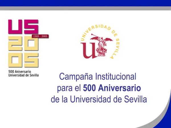 Campa a Institucional para el 500 Aniversario de la Universidad de Sevilla