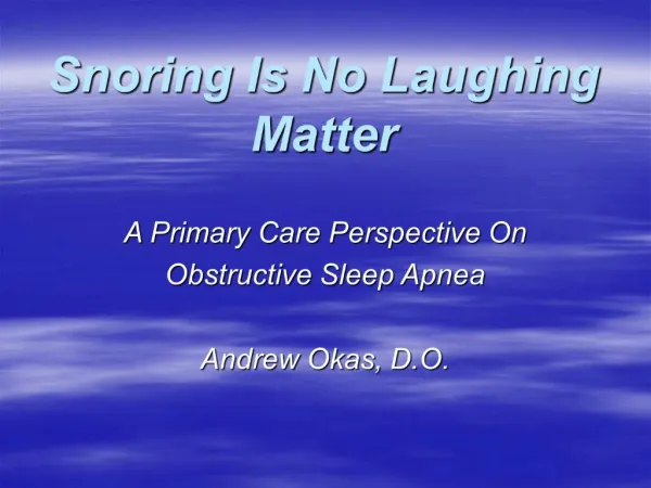 Snoring Is No Laughing Matter