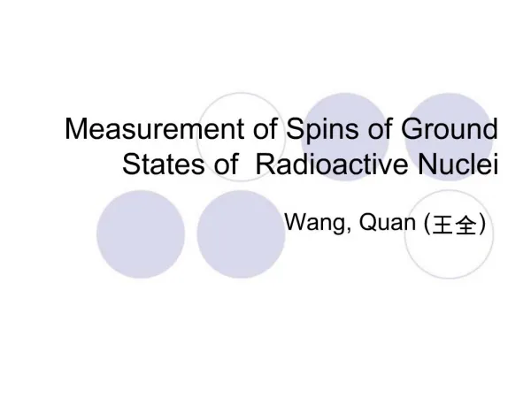 Measurement of Spins of Ground States of Radioactive Nuclei