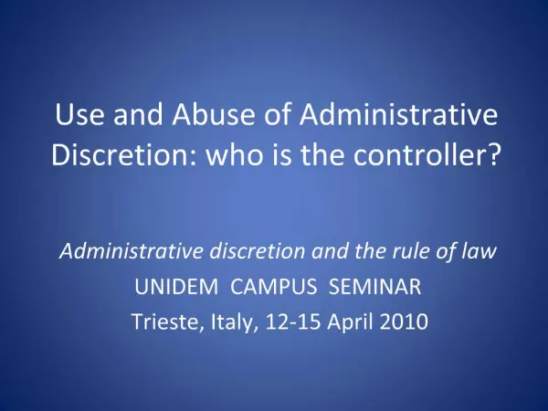 Use and Abuse of Administrative Discretion: who is the controller