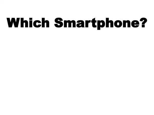 Which Smartphone?