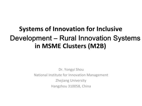 Systems of Innovation for Inclusive Development Rural Innovation Systems in MSME Clusters M2B