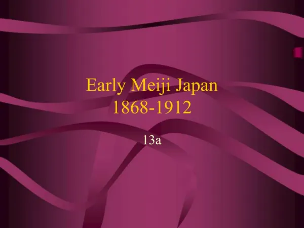 Early Meiji Japan 1868-1912