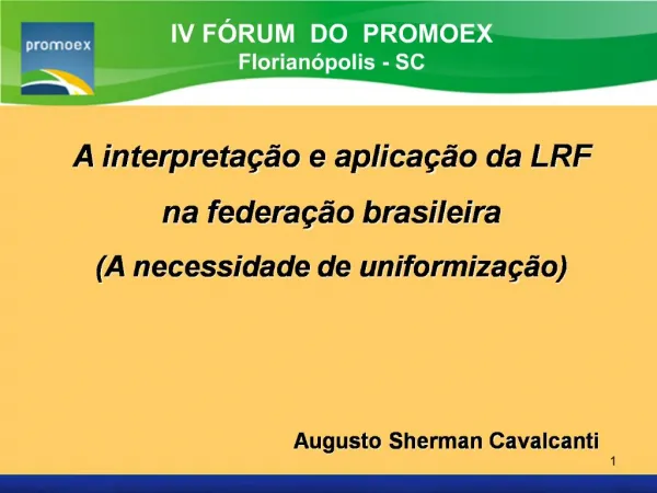 A interpreta o e aplica o da LRF na federa o brasileira A necessidade de uniformiza o Augusto Sherman Cavalcanti