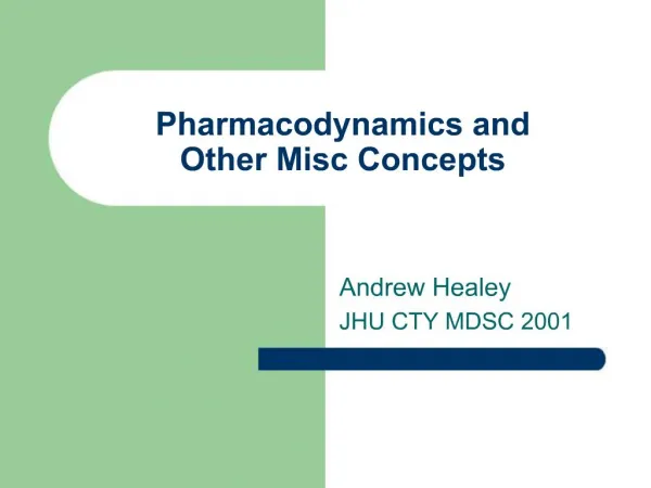 Pharmacodynamics and Other Misc Concepts