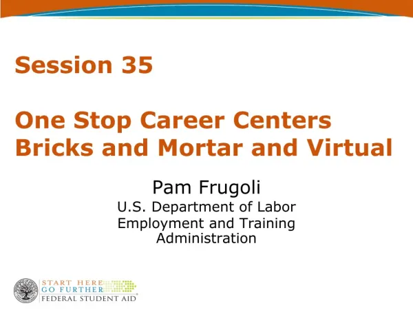 Session 35 One Stop Career Centers Bricks and Mortar and Virtual