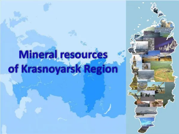 Mineral resources of Krasnoyarsk Region