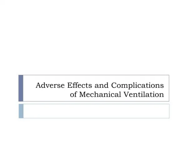 Adverse Effects and Complications of Mechanical Ventilation