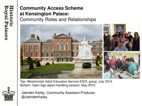 Community Access Scheme at Kensington Palace: Community Roles and Relationships
