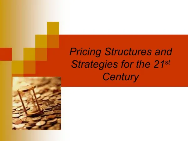Pricing Structures and Strategies for the 21st Century