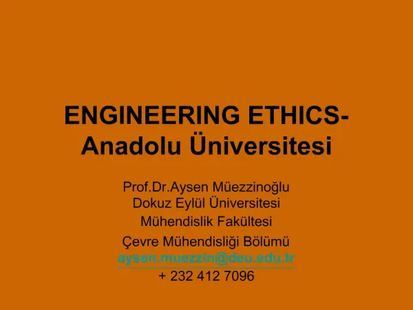 ENGINEERING ETHICS-Anadolu niversitesi