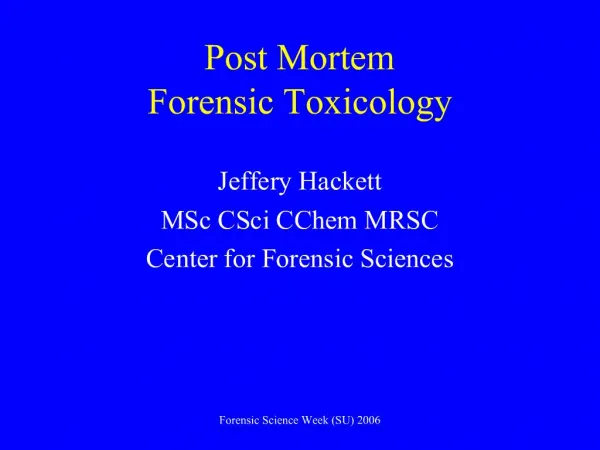 Post Mortem Forensic Toxicology