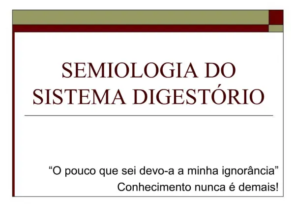 SEMIOLOGIA DO SISTEMA DIGEST RIO