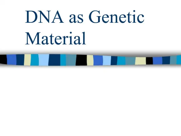 DNA as Genetic Material