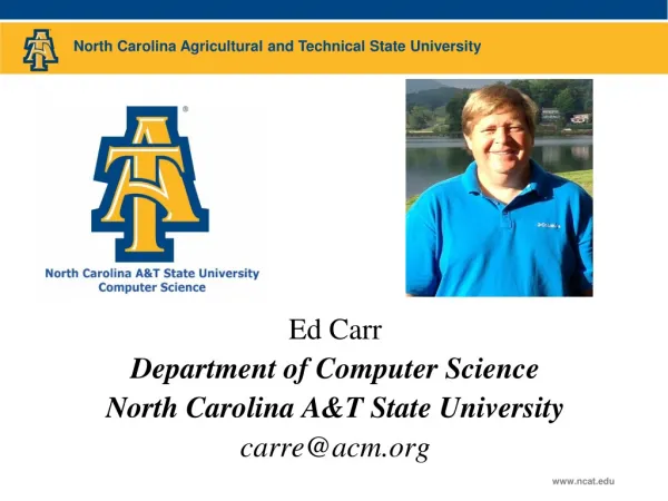 Ed Carr Department of Computer Science North Carolina A&amp;T State University carre@acm