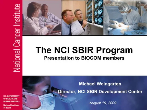 The NCI SBIR Program Presentation to BIOCOM members