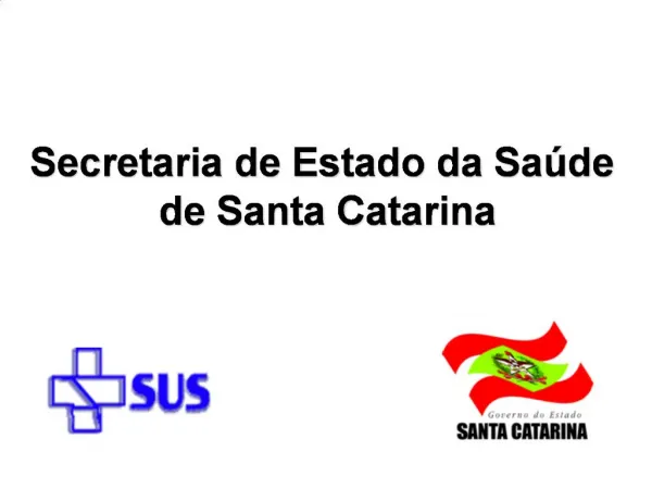 Secretaria de Estado da Sa de de Santa Catarina