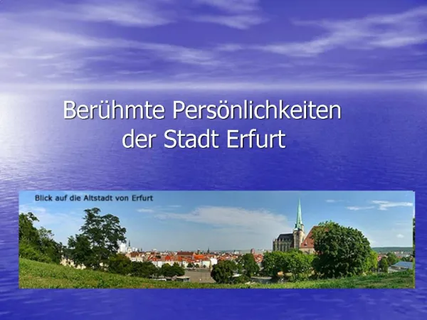 Ber hmte Pers nlichkeiten der Stadt Erfurt