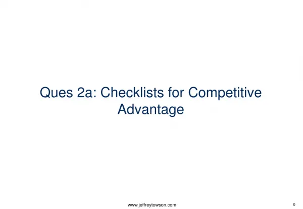 Ques 2a: Checklists for Competitive Advantage