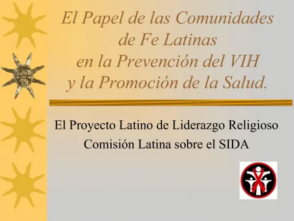 El Papel de las Comunidades de Fe Latinas en la Prevenci n del VIH y la Promoci n de la Salud.