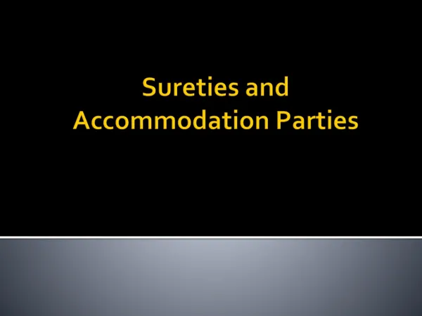Sureties and Accommodation Parties