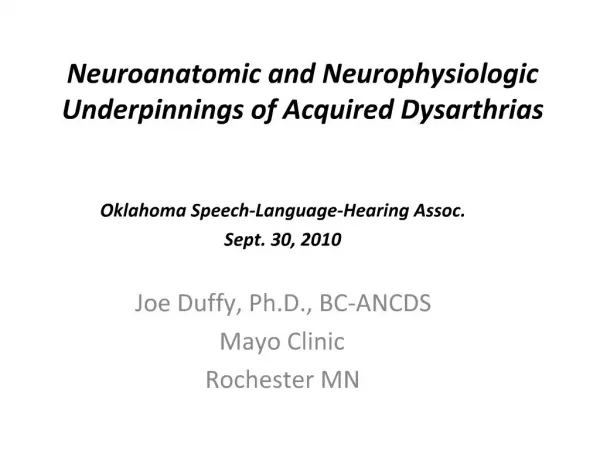 Neuroanatomic and Neurophysiologic Underpinnings of Acquired Dysarthrias