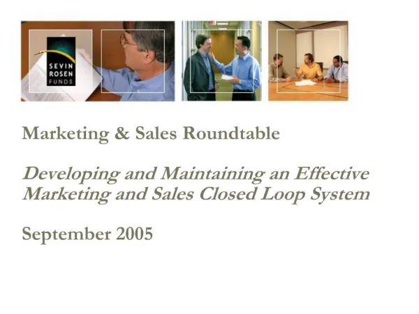 Marketing Sales Roundtable Developing and Maintaining an Effective Marketing and Sales Closed Loop System September 2