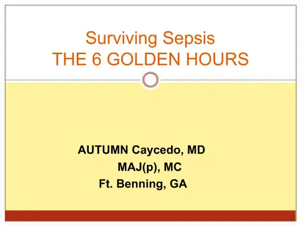 Surviving Sepsis THE 6 GOLDEN HOURS