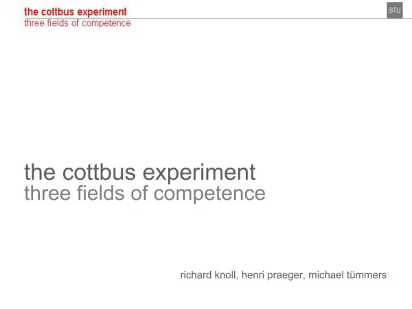 The cottbus experiment three fields of competence