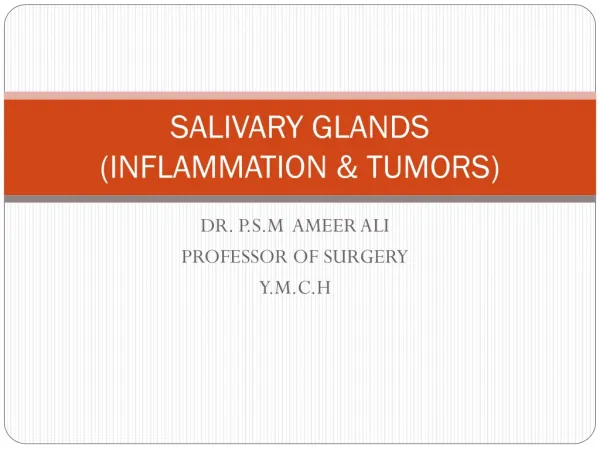 SALIVARY GLANDS (INFLAMMATION &amp; TUMORS)