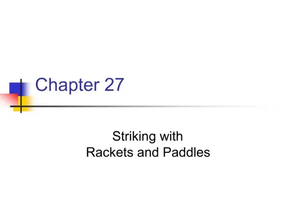 Striking with Rackets and Paddles