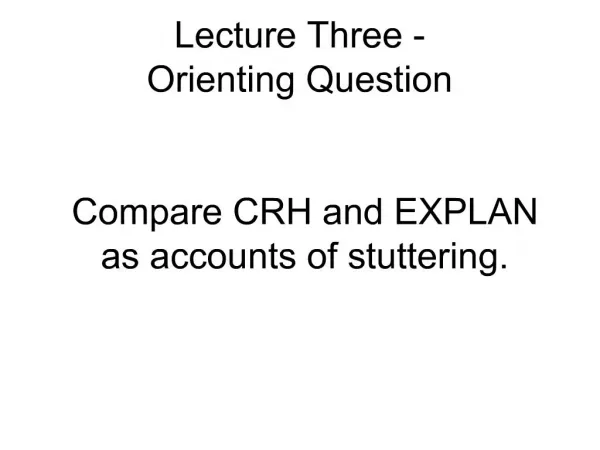 Lecture Three - Orienting Question
