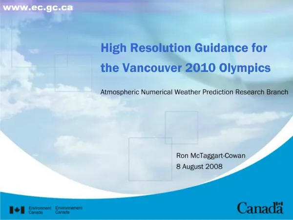 High Resolution Guidance for the Vancouver 2010 Olympics