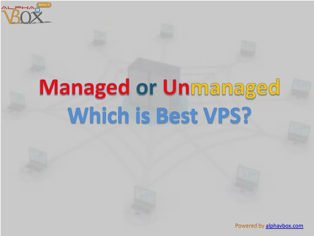 managed or un managed which is best vps