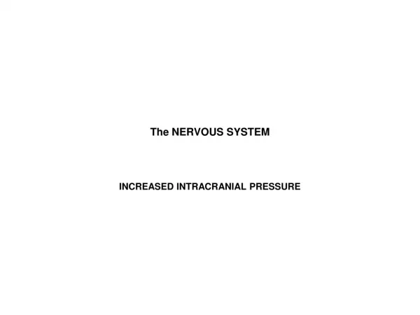 The NERVOUS SYSTEM