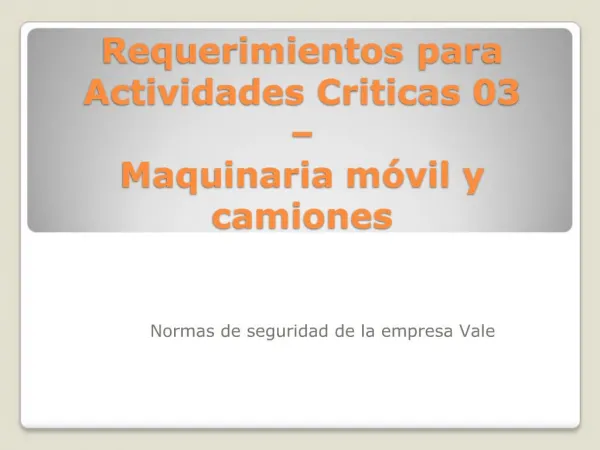 Requerimientos para Actividades Criticas 03 Maquinaria m vil y camiones