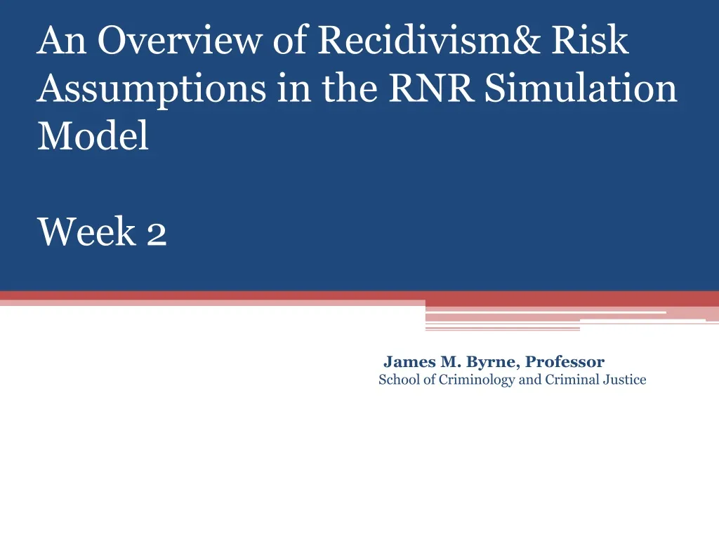 an overview of recidivism risk assumptions in the rnr simulation model week 2