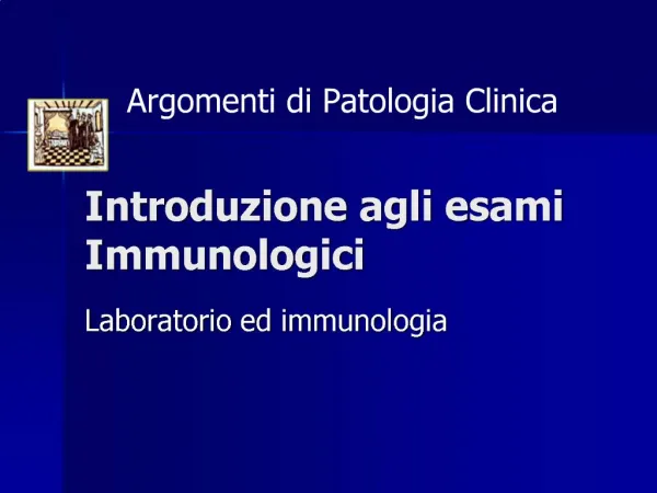 Introduzione agli esami Immunologici