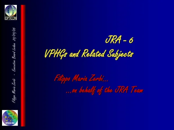 JRA - 6 VPHGs and Related Subjects