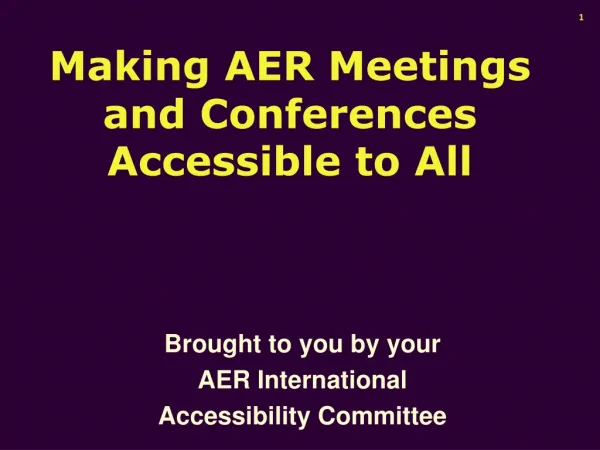 Making AER Meetings and Conferences Accessible to All