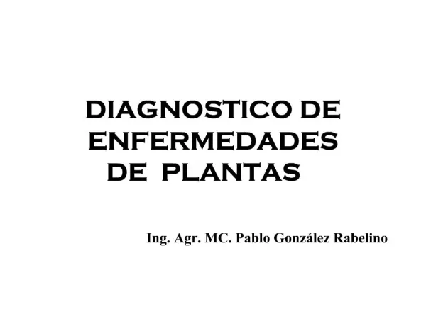 DIAGNOSTICO DE ENFERMEDADES DE PLANTAS