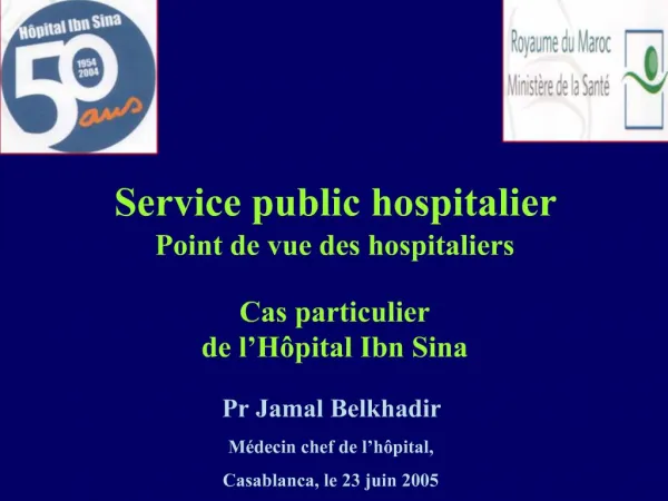 Service public hospitalier Point de vue des hospitaliers Cas particulier de l H pital Ibn Sina